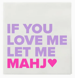 “If You Love Me Let Me Mahj" Cocktail Napkins
