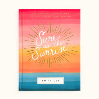 Sure as the Sunrise by Emily Ley