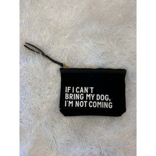If I Can't Bring My Dog Pouch